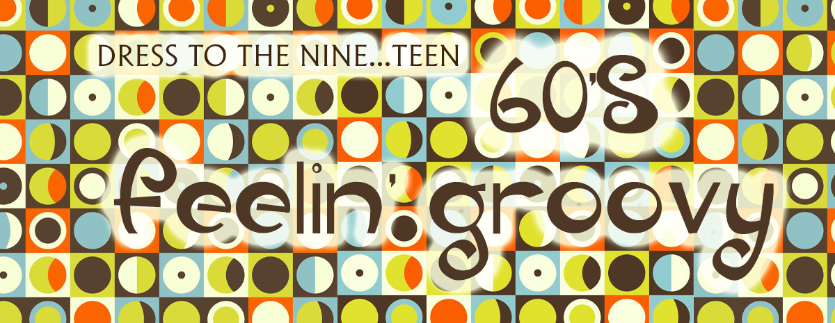 Dress to the Nine...teen Sixties!